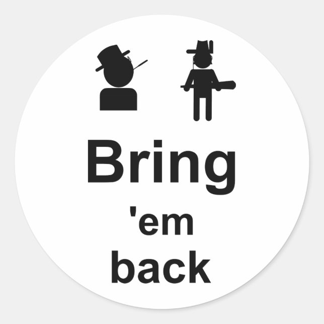Bring 'em back classic round sticker (Front)