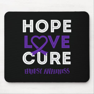 Bring Epilepsy Awareness  to bring HOPE LOVE CURE Mouse Pad