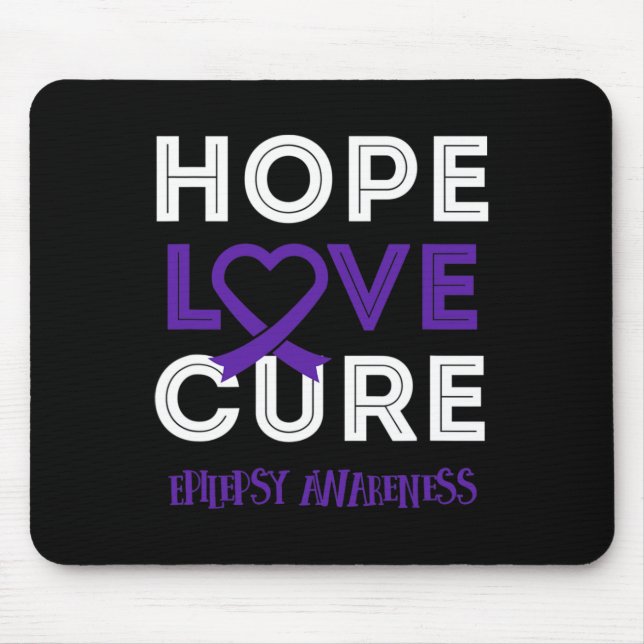 Bring Epilepsy Awareness To Bring Hope Love Cure  Mouse Pad (Front)