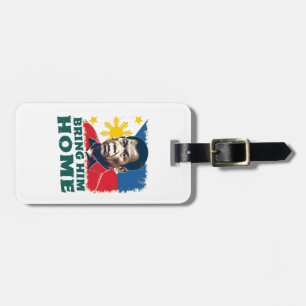 Bring Him Home Supporter Digong Duterte Luggage Tag