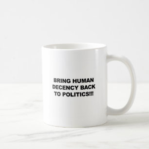 Bring Human Decency Back Coffee Mug