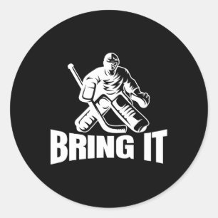 Bring It Ice Hockey Goaltender Funny Hockey Goalie Classic Round Sticker