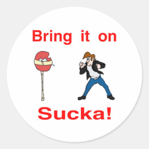 Bring It On Sucka! Classic Round Sticker