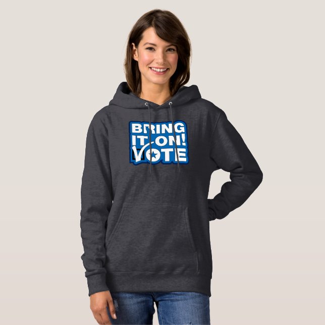 Bring it on! VOTE Hoodie (Front Full)