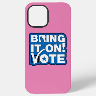 Bring it on! VOTE iPhone 12 Pro Max Case