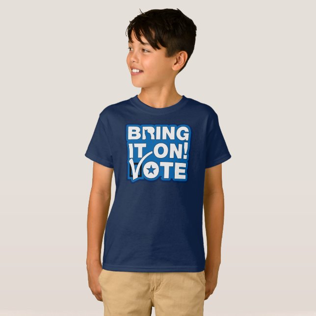 Bring it on! VOTE T-Shirt (Front Full)