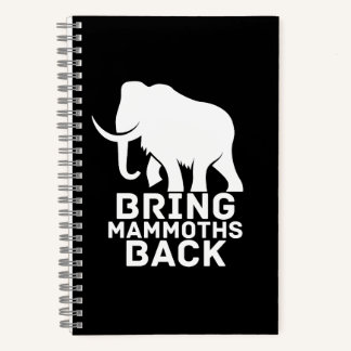 Bring Mammoths Back Notebook