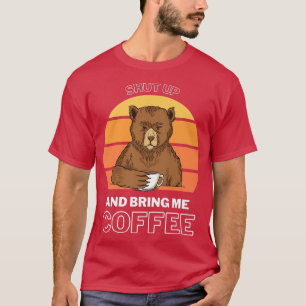 Bring me Coffee Bear Morning Coffee Drinker Premiu T-Shirt
