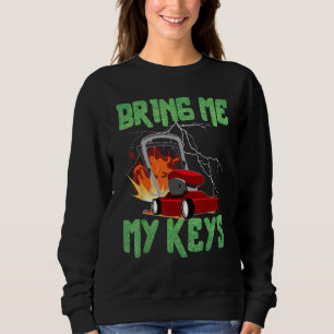 Bring Me My Keys Lawn Mower Drifting Satirical Sweatshirt