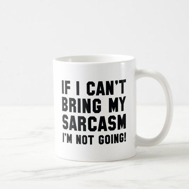 Bring My Sarcasm Coffee Mug (Right)