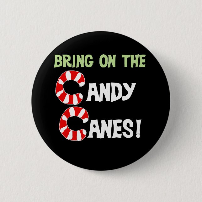 Bring on the Candy Canes 6 Cm Round Badge (Front)