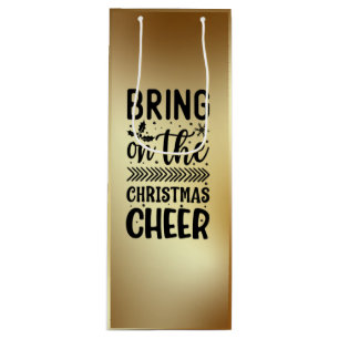 Bring On The Christmas Cheer Wine Gift Bag