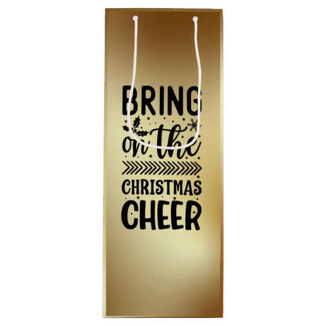 Bring On The Christmas Cheer Wine Gift Bag (Front)