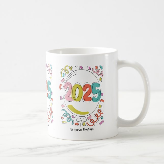Bring On the Fun 2025 Coffee Mug (Right)