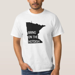 Bring on the Hotdish Funny Minnesota T Shirt