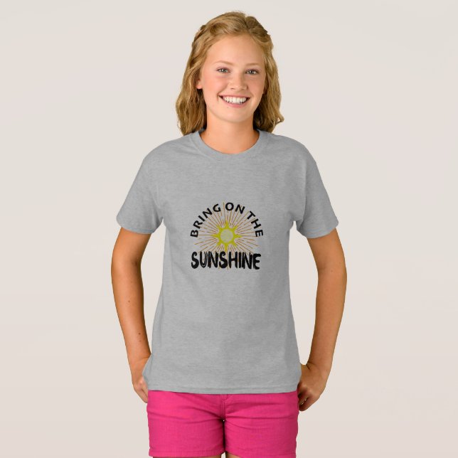 Bring On The Sunshine Design - Girls' Basic T-Shir T-Shirt (Front Full)