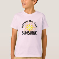 Bring On The Sunshine Design - Kids' Basic T-Shirt