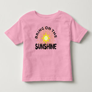 Bring On The Sunshine Design - Toddler Fine Jersey T-Shirt