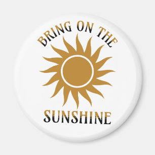 Bring on the Sunshine Golden Magnet