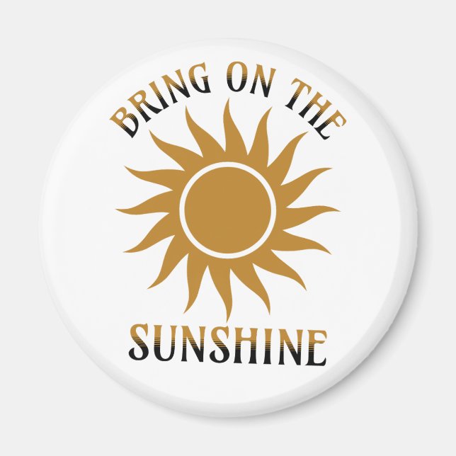 Bring on the Sunshine Golden Magnet (Front)