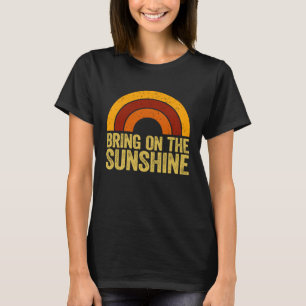 Bring On The Sunshine Rainbow Retro Sunshine T-Shirt