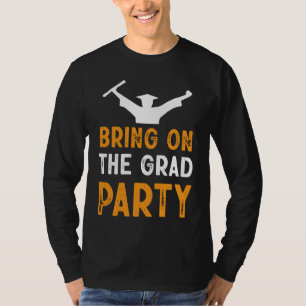 Bring The Grad Party Student Graduation Academic D T-Shirt