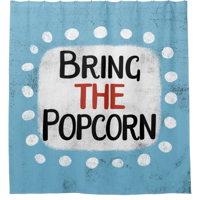 Bring The Popcorn Shower Curtain (Front)