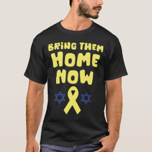 Bring Them Home Now, Israel Support T-Shirt