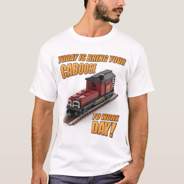 Bring Your Caboose to Work Day (Red Caboose) T-Shirt (Front)