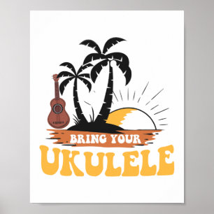 Bring Your Ukulele Player Hawaiian Beach Musician Poster
