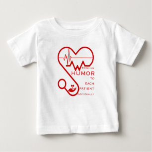 Bringing humour to each patient individually- Nurs Baby T-Shirt