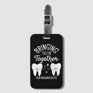 Bringing Teeth Together - Orthodontist Luggage Tag