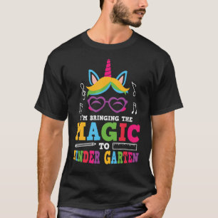 Brining The Unicorn Magic To Kindergarten Cute Kin T-Shirt