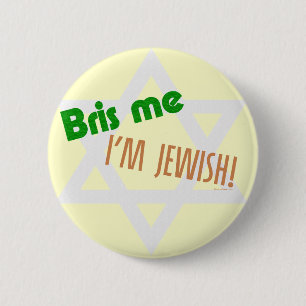 Bris Me I'm Jewish Button
