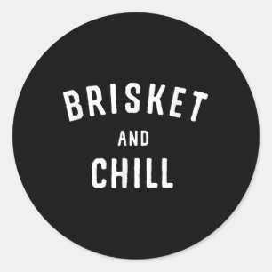 Brisket And Chill Bbq Backyard Grill Cookout Grill Classic Round Sticker