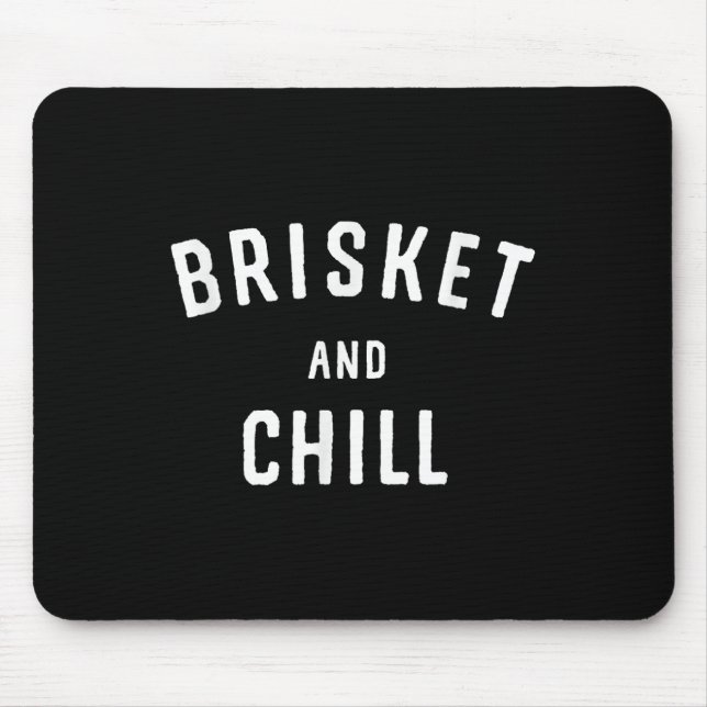 Brisket And Chill Bbq Backyard Grill Cookout Grill Mouse Pad (Front)
