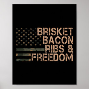 Brisket Bacon Ribs And Freedom Grill Bbq Funny Mea Poster