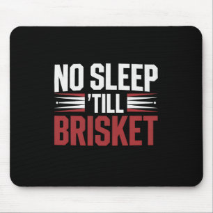 Brisket Bbq Smoker No Sleep Till Brisket Funny Gif Mouse Pad