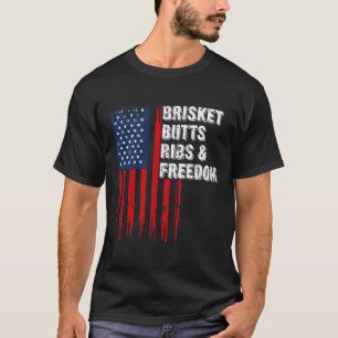 Brisket Butts Ribs And Freedom Steak Cooking Beef T-Shirt