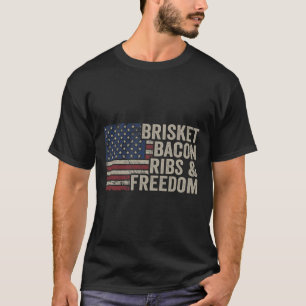 Brisket Bycon Ribs And Freedom - Grill Bbq Funny M T-Shirt