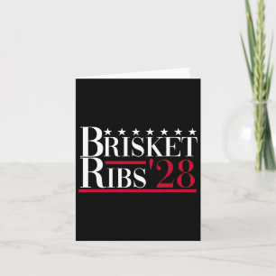 Brisket Ribs 2028 - Funny Bbq Byrbecue Political E Card