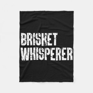 Brisket Whisperer Funny Bbq Byrbecue Grill Grillin Fleece Blanket