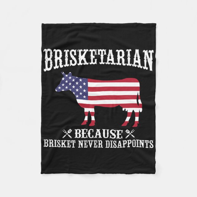 Brisketarian Because Brisket Never Disappoints - B Fleece Blanket (Front)