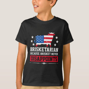 Brisketarian Because Brisket Never Disappoints Bbq T-Shirt