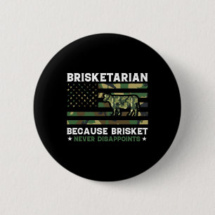 Brisketarian Because Brisket Never Disappoints Shi 6 Cm Round Badge