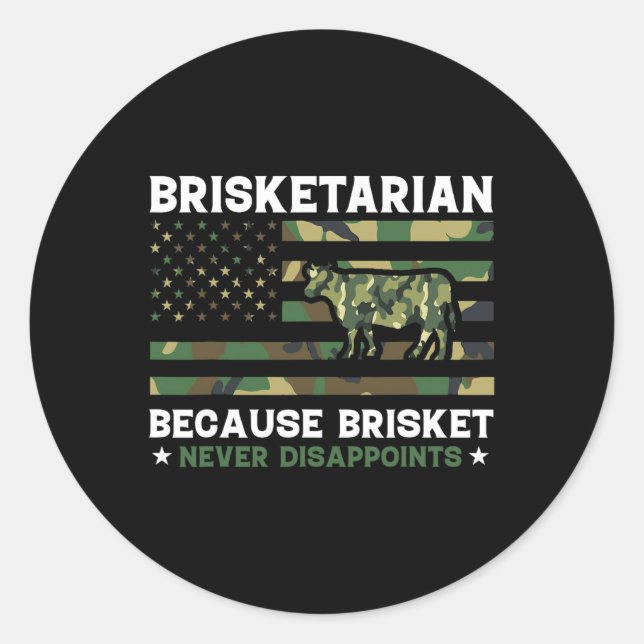 Brisketarian Because Brisket Never Disappoints Shi Classic Round Sticker (Front)