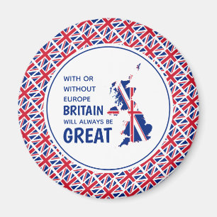 BRITAIN ALWAYS GREAT Positive Brexit Magnet
