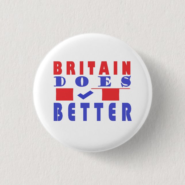  BRITAIN DOES IT BETTER WORD DESIGN 3 CM ROUND BADGE (Front)