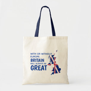 Britain will always be Great BREXIT EUROPE Tote Bag