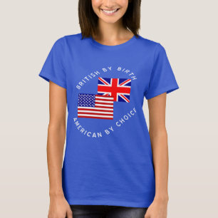 British by Birth American by Choice Black Text T-Shirt